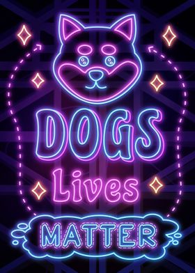 Dogs Lives Matter Neon art