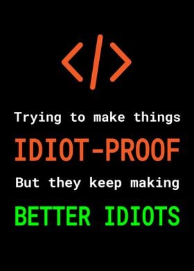 Better Idiots Programming