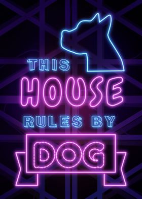 This House Rules by Dog