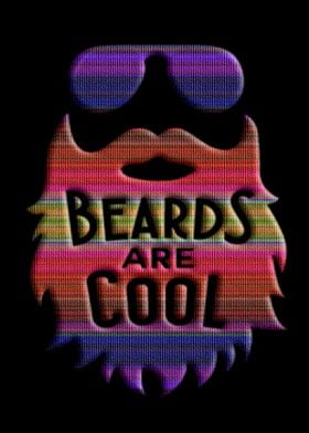 Beards are cool