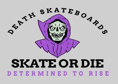 Skate or die