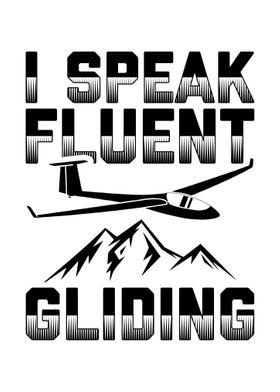 I Speak Fluent Gliding