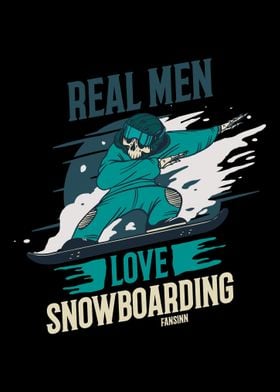 Real Men Love Snowboarding