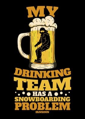 My Drinking Team Has A Sno