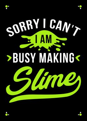 I Am Busy Making Slime