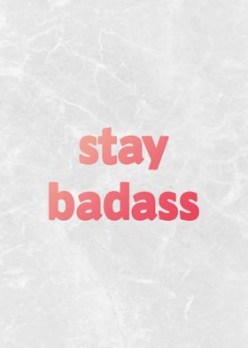 Stay Badass