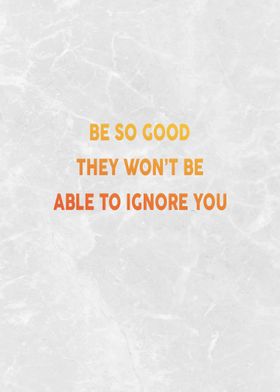 BE SO GOOD