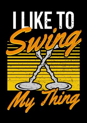 I Like To Swing My Thing