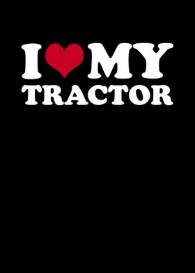 I Love My Tractor