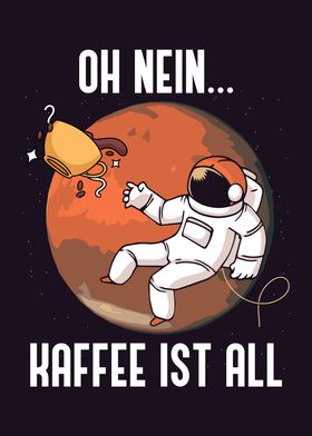 OH NEIN KAFFEE IST ALL