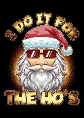 I Do It For The Hos Santa