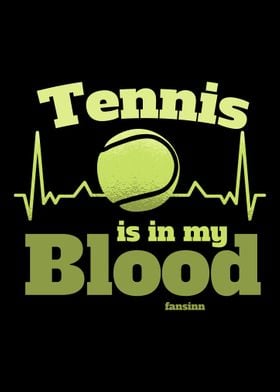 Tennis Is In My Blood