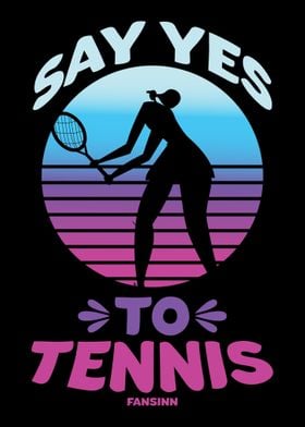 Say Yes To Tennis