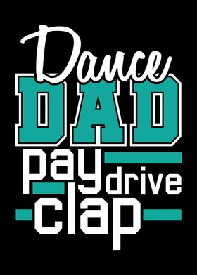 Dance Dad Pay Drive Clap