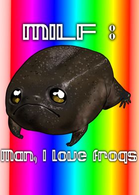 Man I love frogs