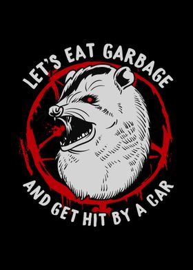 Lets Eat Garbage Opossum