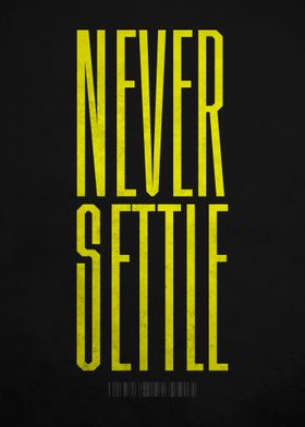 NEVER SETTLE