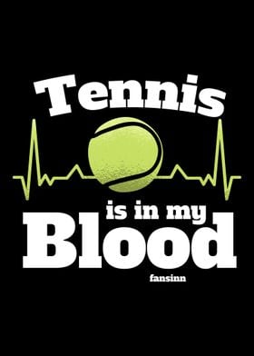 Tennis Is In My Blood