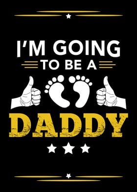 I Am Going To Be A Daddy