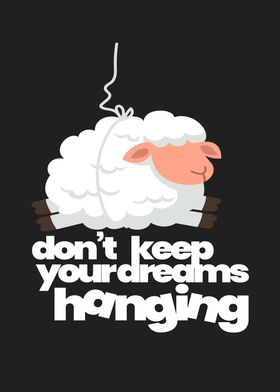 Keep Your Dreams Hanging