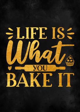 What you bake it