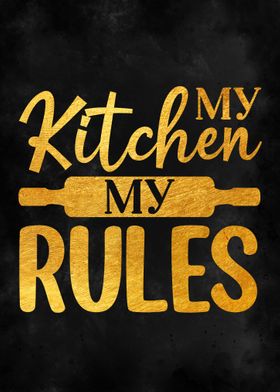 My kitchen my rules