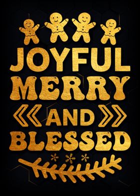 Joyful merry and blessed