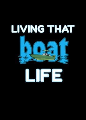 Living That Boat Life Boat