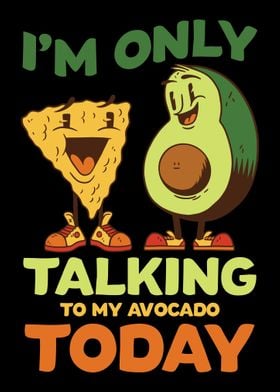 Im Only Talking To My Avo