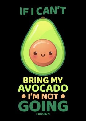 If I Cant Bring My Avocad