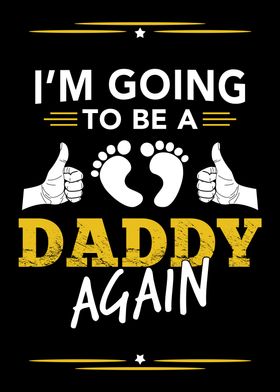 Going To Be A Daddy Again