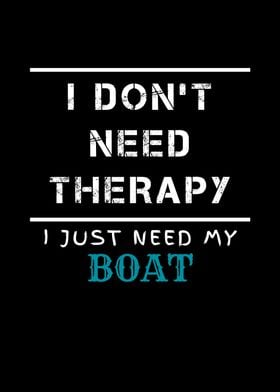 No Therapy Just My Boat