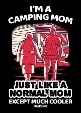 Im A Camping Mom Just Lik