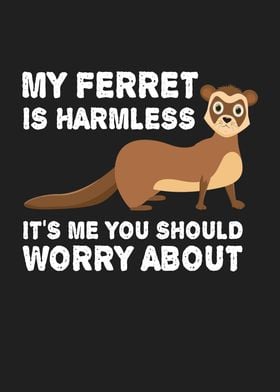 My Ferret Is Harmless