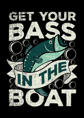 Get Your Bass In The Boat