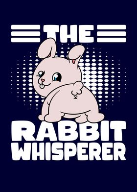Rabbit Whisperer