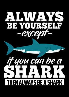 Always Be A Shark