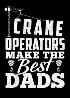 Crane Operator And Dad