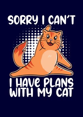 I Have Plans With My Cat