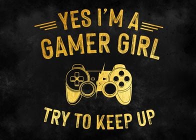 Yes i am a gamer girl