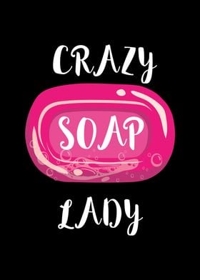 Crazy Soap Lady