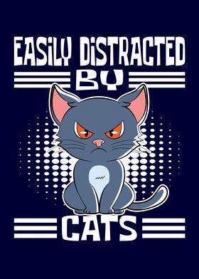 Easily Distracted By Cats