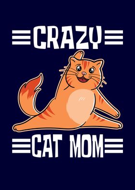 Crazy Cat Mom Yoga Cat