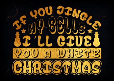 If you jingle my bells