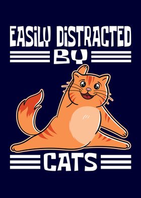 Easily Distracted By Cats