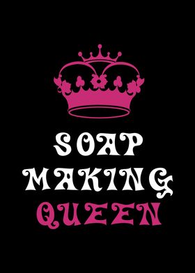 Soap Making Queen