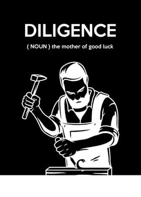 Diligence Equals Luck