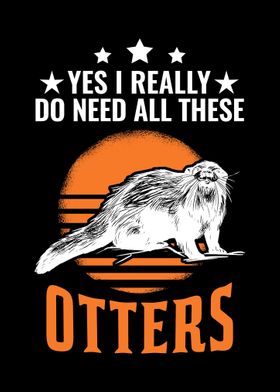 Yes I Really Do Need All