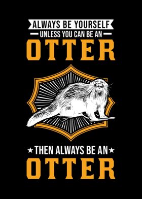 Always Be Yourself Unless