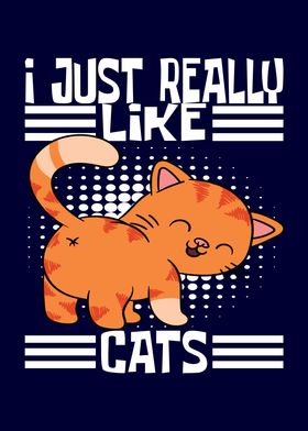 I Just Really Like Cats